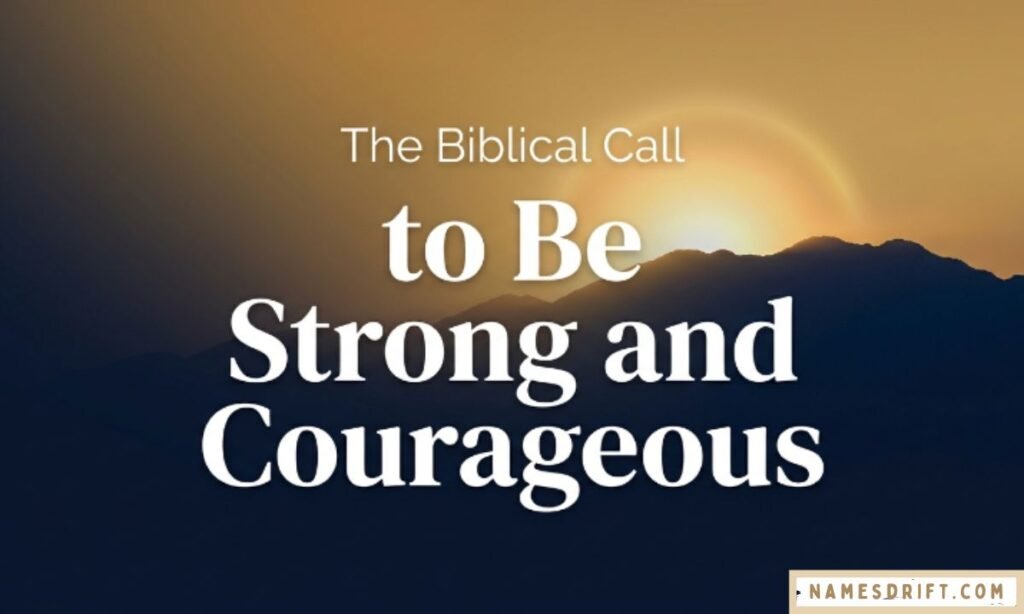 Strong and courageous biblical meaning image for Liam.
